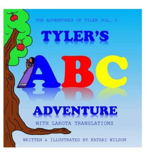 (영문도서) Tyler''s ABC Adventure: With Lakota Translation Paperback, Independently Published, English, 9781794581869