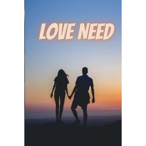 (영문도서) Love Need Paperback, Independently Published, English, 9798762925679