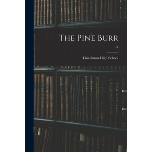 (영문도서) The Pine Burr; 14 Paperback, Hassell Street Press, English, 9781015202023