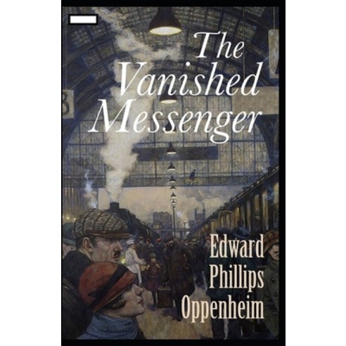 The Vanished Messenger annotated Paperback, Independently Published, English, 9798598106617