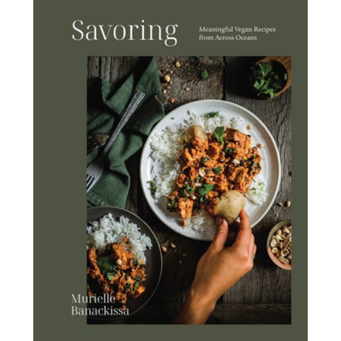 (영문도서) Savoring: Meaningful Vegan Recipes from Across Oceans Hardcover, Appetite by Random House, English, 9780525611790