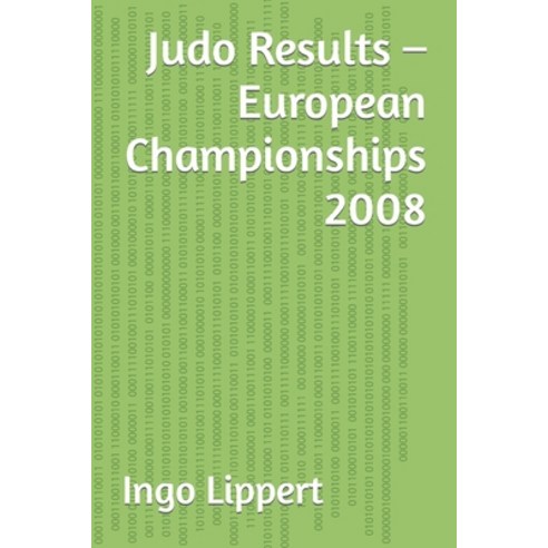 (영문도서) Judo Results - European Championships 2008 Paperback, Independently Published, English, 9798374506099