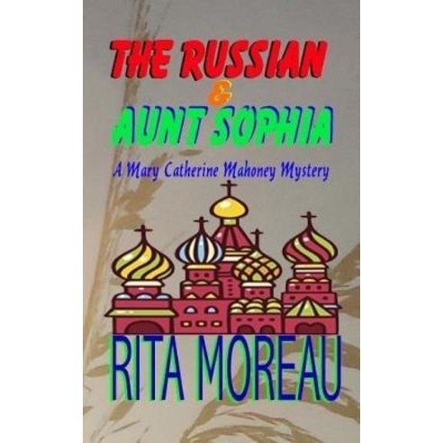 The Russian & Aunt Sophia Paperback, Createspace Independent Pub..., English, 9781983997150