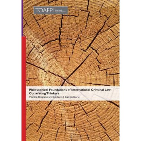 (영문도서) Philosophical Foundations of International Criminal Law: Correlating Thinkers Hardcover, Torkel Opsahl Academic Epub..., English, 9788283481174