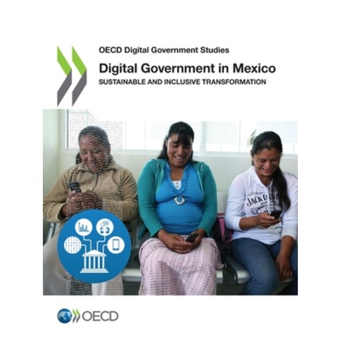 Digital Government in Mexico Paperback, Org. for Economic Cooperati..., English, 9789264417120