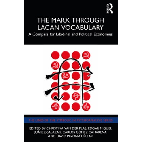 (영문도서) The Marx Through Lacan Vocabulary: A Compass for Libidinal and Political Economies Paperback, Routledge, English, 9781032079295