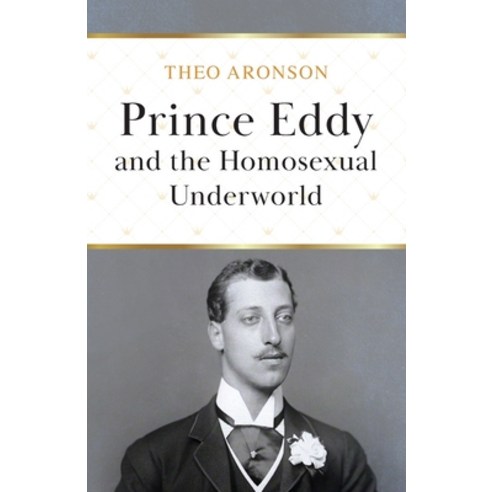 Prince Eddy and the Homosexual Underworld Paperback, Lume Books, English, 9781839012600
