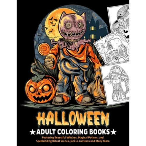 Halloween Adult Coloring Books Featuring Beautiful Witches Magical Potions and Spellbinding Ritual... Paperback, Independently Published
