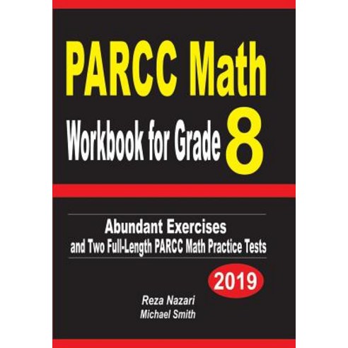 (영문도서) PARCC Math Workbook for Grade 8: Abundant Exercises and Two Full-Length PARCC Math Practice T... Paperback, Independently Published, English, 9781797442723