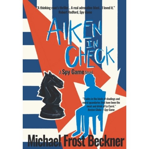 (영문도서) Aiken In Check: A Spy Game Novel Hardcover, Montrose Station Press LLC, English, 9798985597462