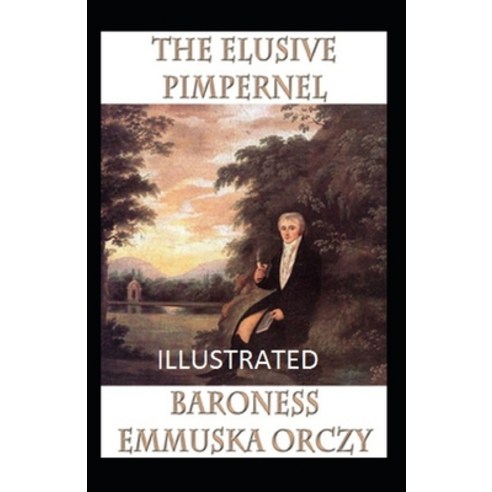 The Elusive Pimpernel Illustrated Paperback, Independently Published