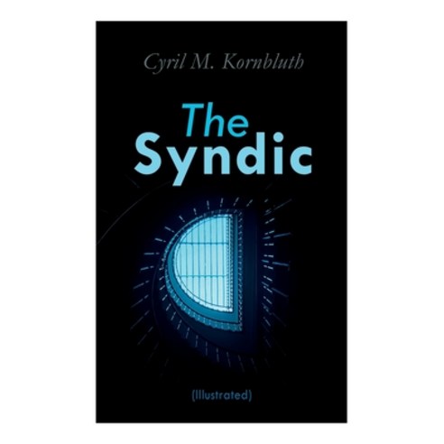 The Syndic (Illustrated): Dystopian Novels Paperback, E-Artnow, English, 9788027309283