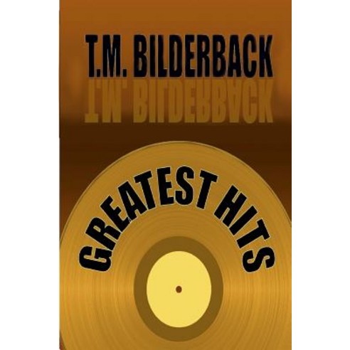 (영문도서) Greatest Hits Paperback, Createspace Independent Pub..., English, 9781720370253