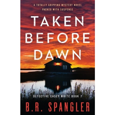 (영문도서) Taken Before Dawn: A totally gripping mystery novel packed with suspense Paperback, Bookouture, English, 9781803147758