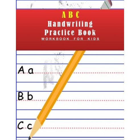 (영문도서) ABC Handwriting Practice Book: ABC Alphabet Handwriting Practice ...