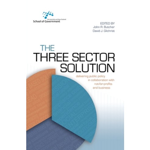 (영문도서) The Three Sector Solution: Delivering public policy in collaboration with not-for-profits and... Paperback, Anu Press, English, 9781760460389