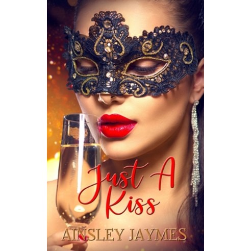 Just A Kiss Paperback, Independently Published, English, 9798587370791