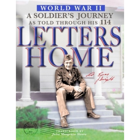 Letter''s Home: A Soldier''s Journey As Told Through His 114 Letters Home - Full Color Version Paperback, Independently Published, English, 9798681387183