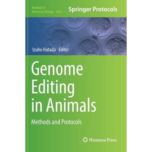 (영문도서) Genome Editing in Animals: Methods and Protocols Paperback, Humana, English, 9781493983933