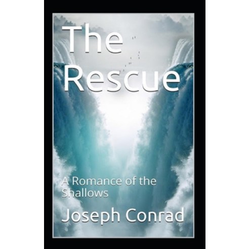 The Rescue A Romance of the Shallows Annotated Paperback, Independently Published, English, 9798585208492