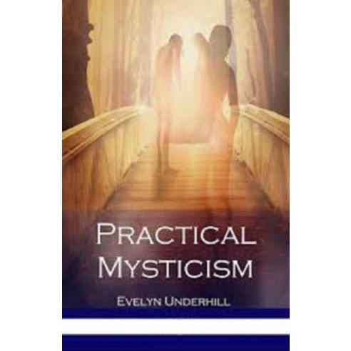 Practical Mysticism Illustrated Paperback, Independently Published, English, 9798739476210