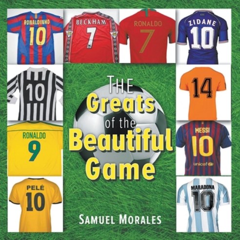 The Greats of the Beautiful Game Paperback, Writers Republic LLC, English, 9781646206131