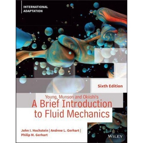 Young Munson and Okiishi’s A Brief Introduction to Fluid Mechanics, Wiley angrybirdsplayground Best Top5