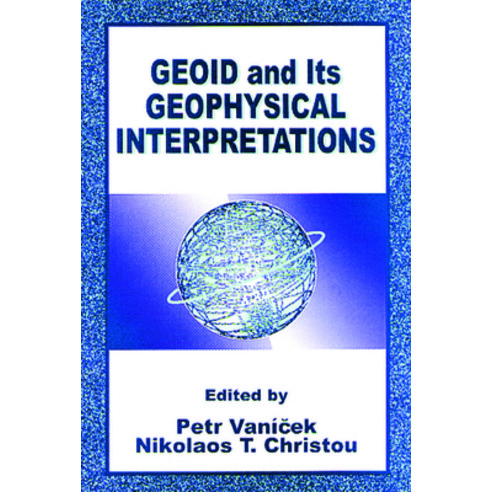 (영문도서) Geoid and its Geophysical Interpretations Hardcover, CRC Press, English, 9780849342271