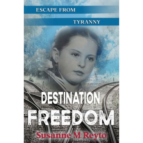 Destination Freedom: Escape from Tyranny Paperback, Hybrid Global Publishing, English, 9780944581025