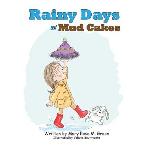 Rainy Days and Mud Cakes Paperback, Greens'' Publications, English, 9780997500325