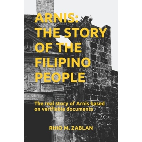 (영문도서) Arnis: The Story of the Filipino People Paperback, Rex Printing Company, Inc., English, 9786218167322