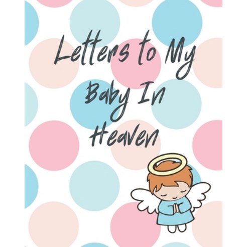 Letters To My Baby In Heaven Paperback, Patricia Larson