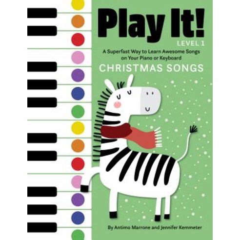 (영문도서) Play It! Christmas Songs: A Superfast Way to Learn Awesome Songs on Your Piano or Keyboard Paperback, Graphic Arts Books