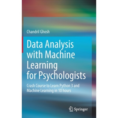 (영문도서) Data Analysis with Machine Learning for Psychologists: Crash Course to Learn Python 3 and Mac... Hardcover, Springer, English, 9783031146336