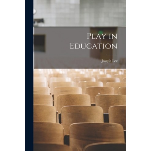 (영문도서) Play in Education [microform] Paperback, Legare Street Press, English, 9781014469335