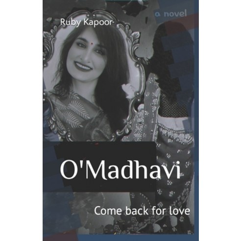 (영문도서) O''Madhavi: Come back for love Paperback, Independently Published, English, 9798445440369