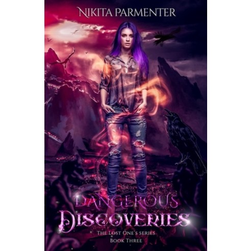 (영문도서) Dangerous Discoveries (The Lost One''s Book 3) Paperback, Independently Published, English, 9798517475688