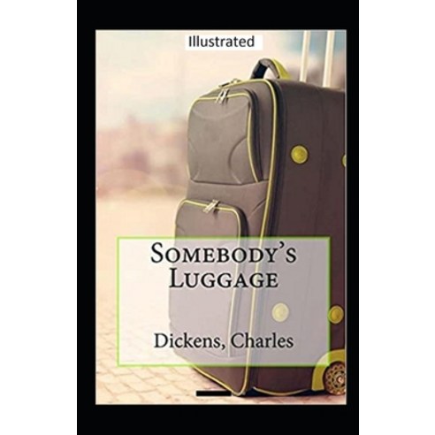 Somebody''s Luggage Illustrated Paperback, Independently Published