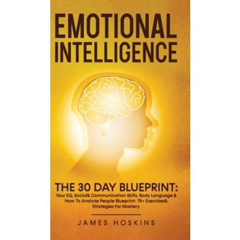 Emotional Intelligence - The 30 Day Blueprint: Your EQ Social& Communication Skills Body Language ... Hardcover, Sam Gavin, English, 9781801340779