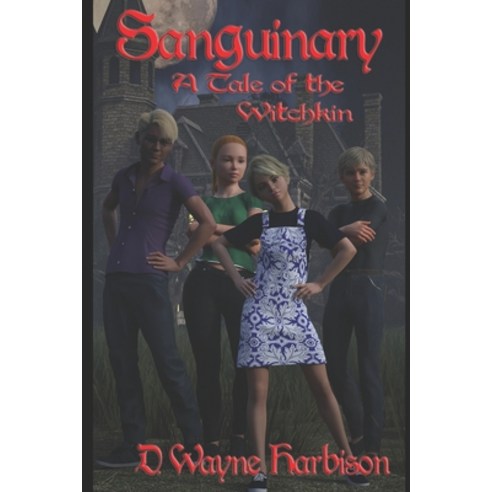(영문도서) Sanguinary: A Tale of the Witchkin Paperback, Independently Published, English, 9798360012573