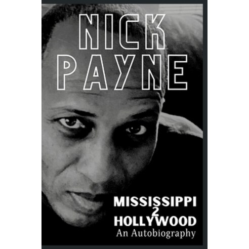 (영문도서) Mississippi 2 Hollywood: An Autobiography Paperback, Beat Deep Books, English, 9781947704800