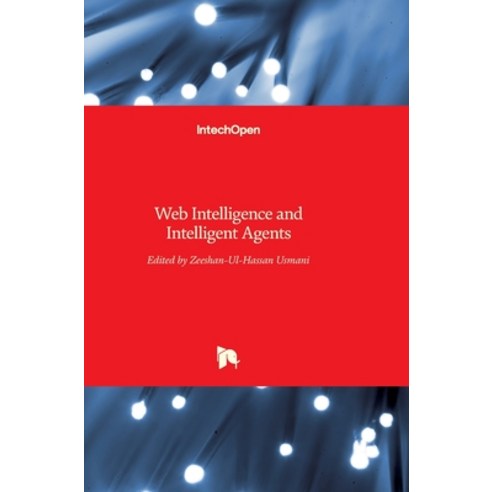 (영문도서) Web Intelligence and Intelligent Agents Hardcover, Intechopen, English, 9789537619855