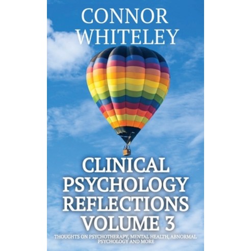 (영문도서) Clinical Psychology Reflections Volume 3: Thoughts On Psychotherapy Mental Health Abnormal ... Paperback, Cgd Publishing, English, 9781915551412