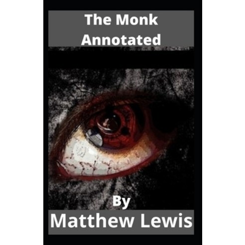 The Monk Annotated Paperback, Independently Published, English, 9798745617539