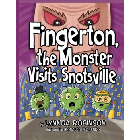 Fingerton the Monster Visits Snotsville Paperback, Independently Published, English, 9798681852322