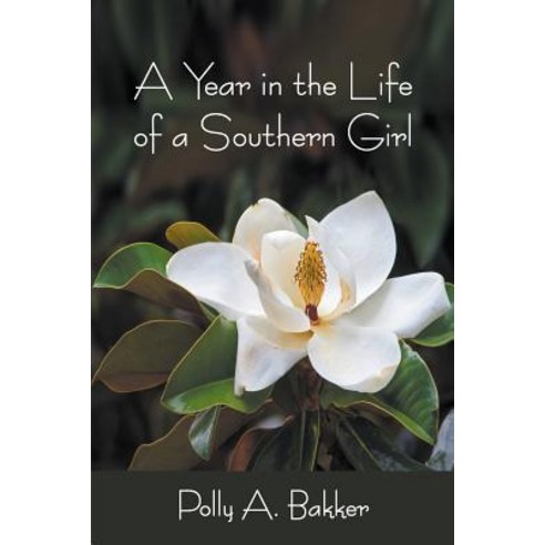 (영문도서) A Year in the Life of a Southern Girl Paperback, Strategic Book Publishing &..., English, 9781950015047