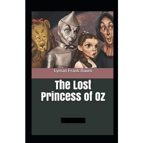 (영문도서) The Lost Princess of Oz Annotated Paperback, Independently Published, English, 9798464275577