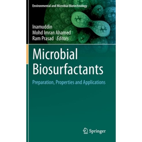 Microbial Biosurfactants: Preparation Properties and Applications Hardcover, Springer, English, 9789811566066