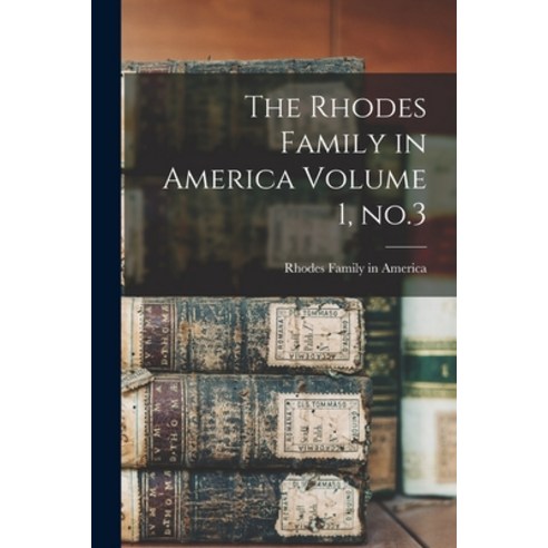 (영문도서) The Rhodes Family in America Volume 1 no.3 Paperback, Legare Street Press, English, 9781015803107