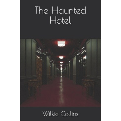 The Haunted Hotel Paperback, Independently Published, English, 9798695536799